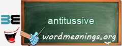 WordMeaning blackboard for antitussive